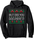 Christmas But Did You Document It Ugly Office Party Sweater Pullover Hoodie