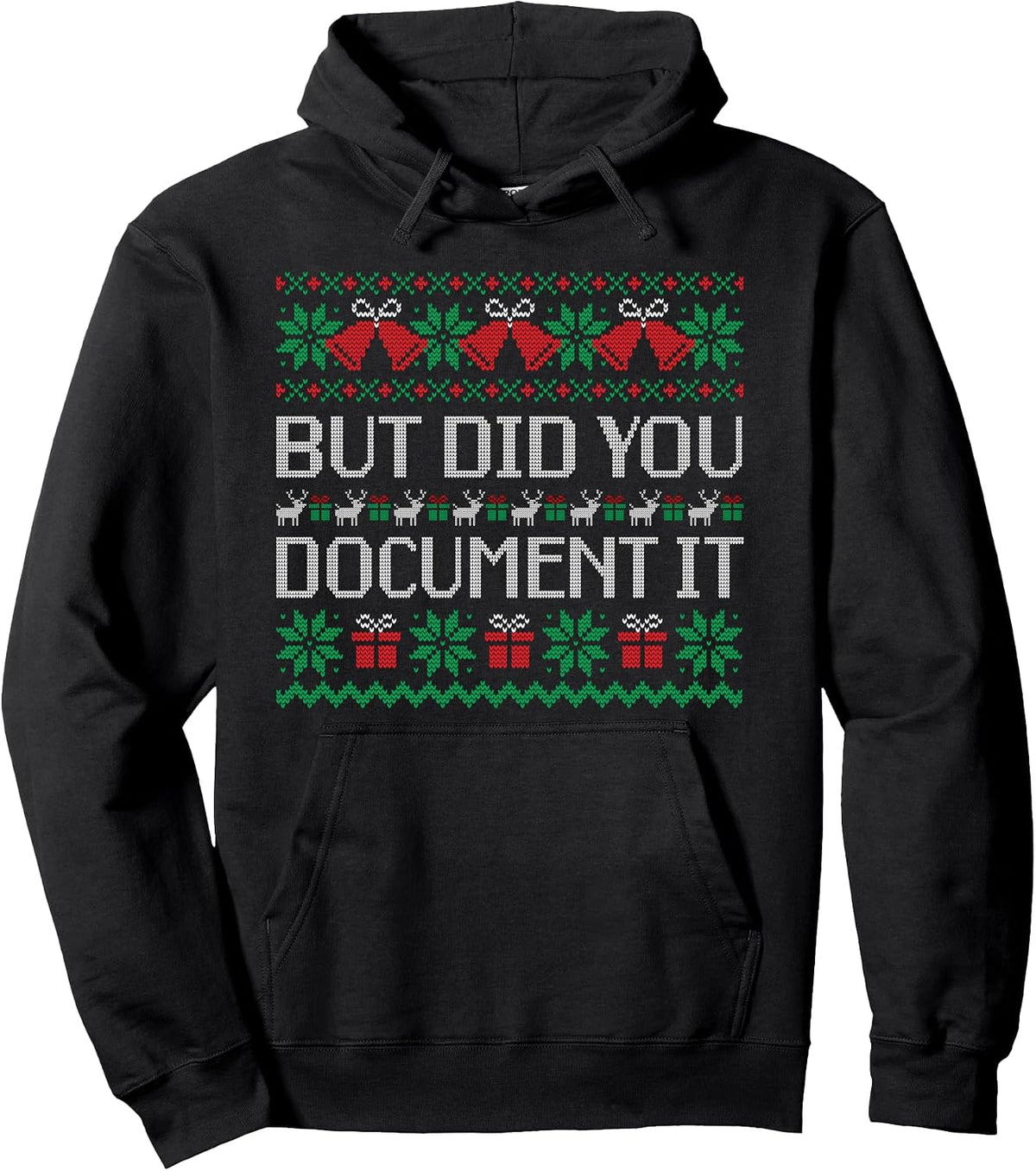 Christmas But Did You Document It Ugly Office Party Sweater Pullover Hoodie