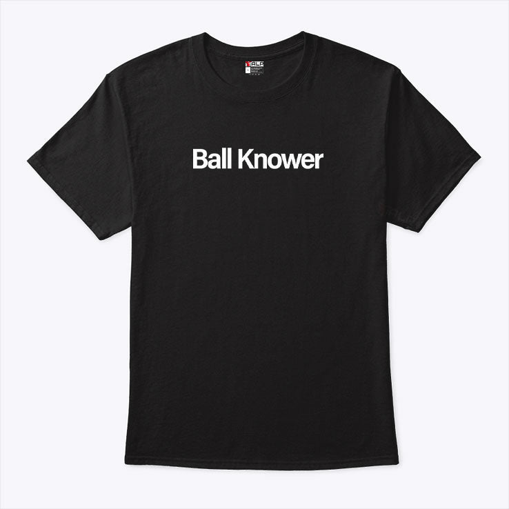 Ball Knower T Shirt Unisex