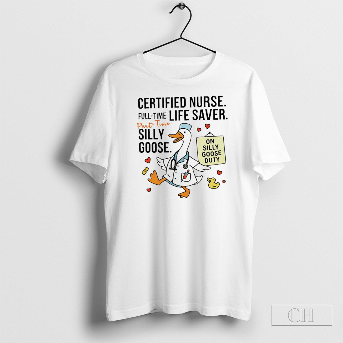 Certified Nurse Full Time Life Saver Part Time Silly Goose Shirts Unisex