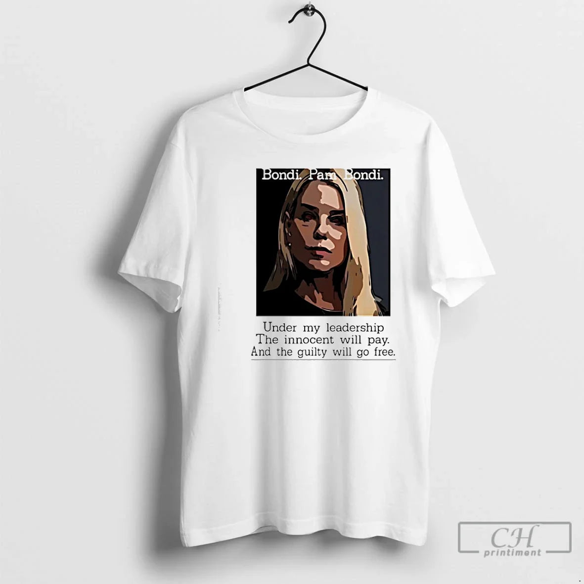 Classic Bondi Pam Bondi Political Satire Under My Leadership The Innocent Will Pay T Shirts