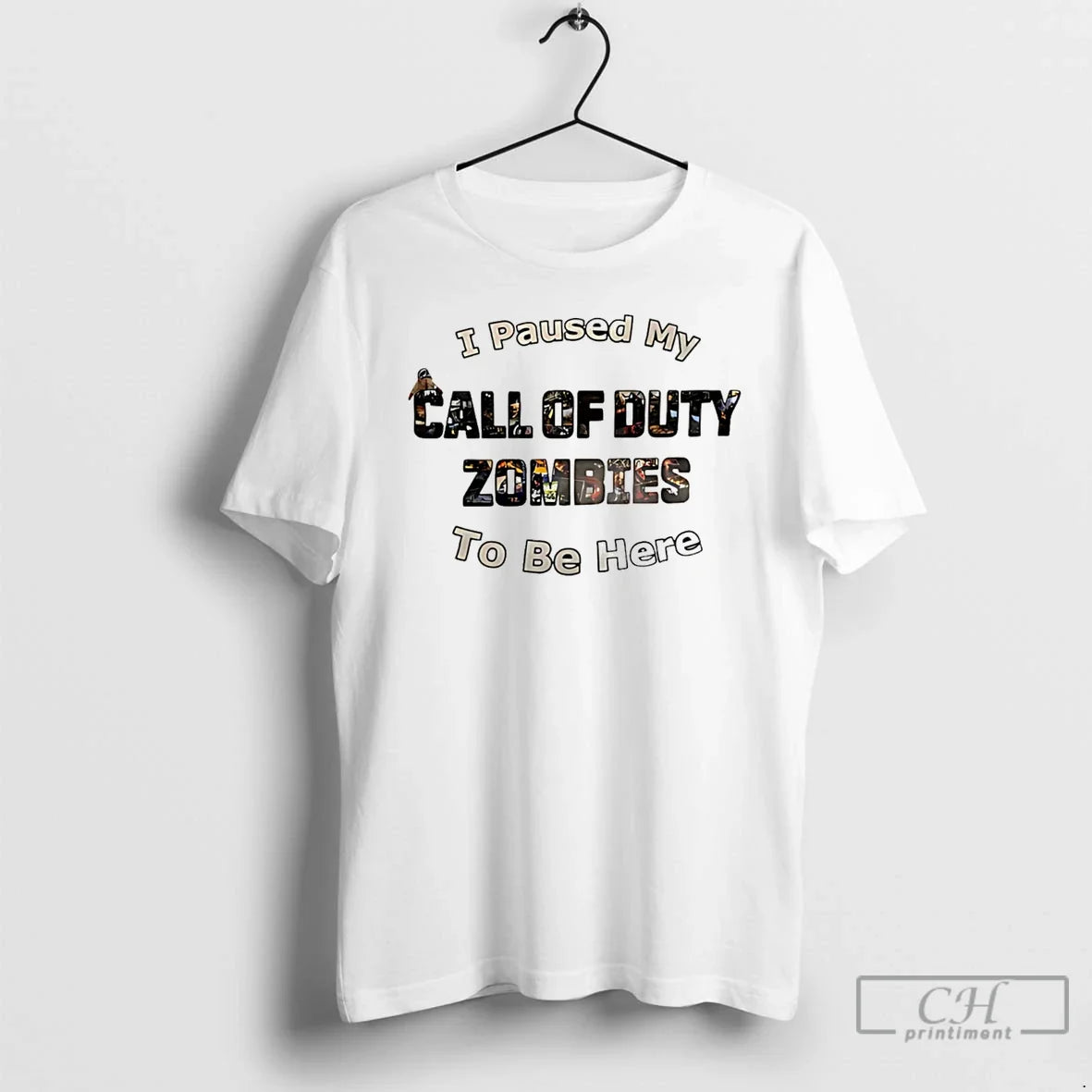 Classic I Paused My Call Of Duty Zombies To Be Here Unisex