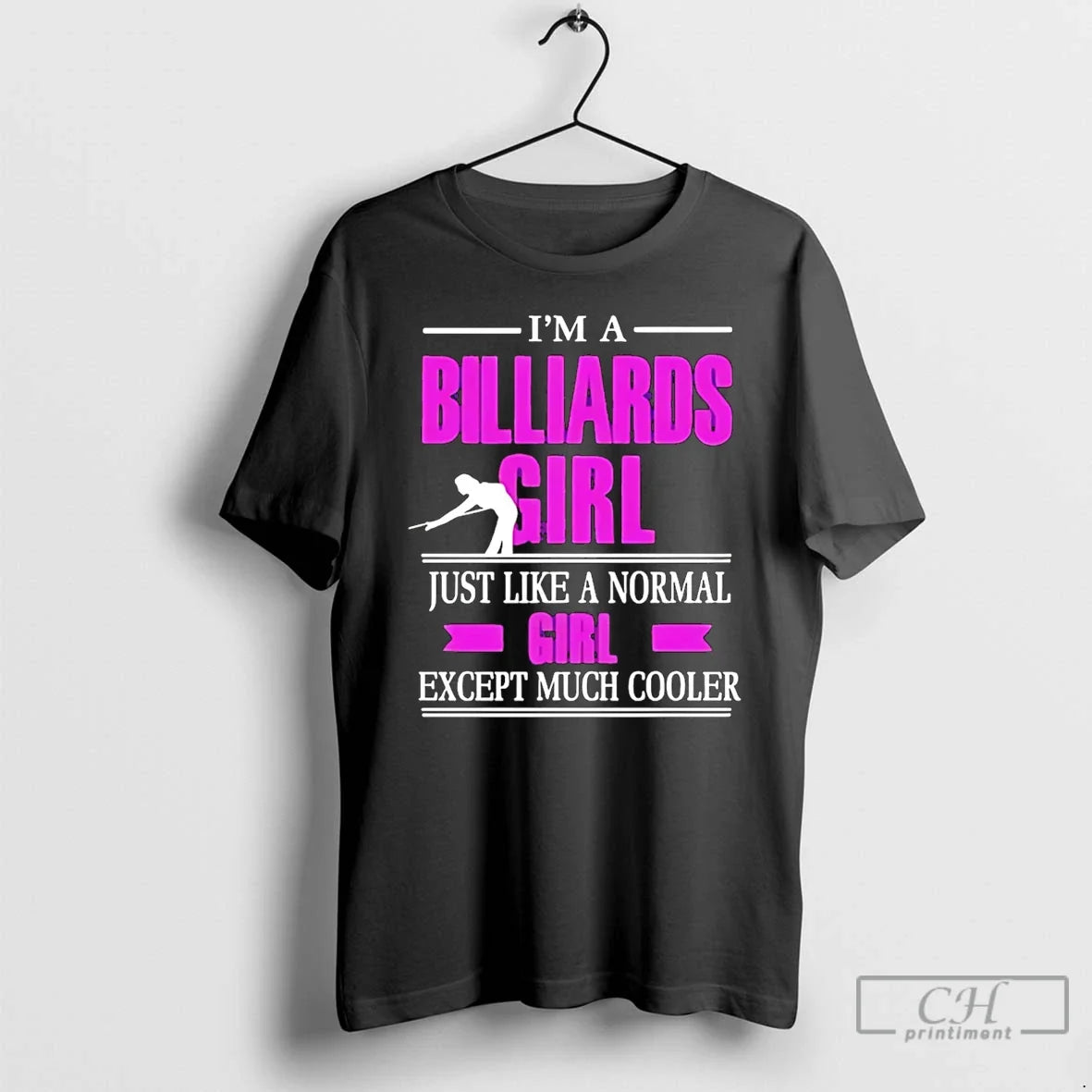 Classic Im A Billiards Girl Just Like A Normal Girl Except Much Cooler T Shirts Unisex