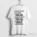 Classic In Emergengies Get Help Assess The Situation Read Up On It T Shirts Sweater Unisex