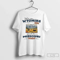 Classic Just A Wyoming Girl In A Missouri World Unisex