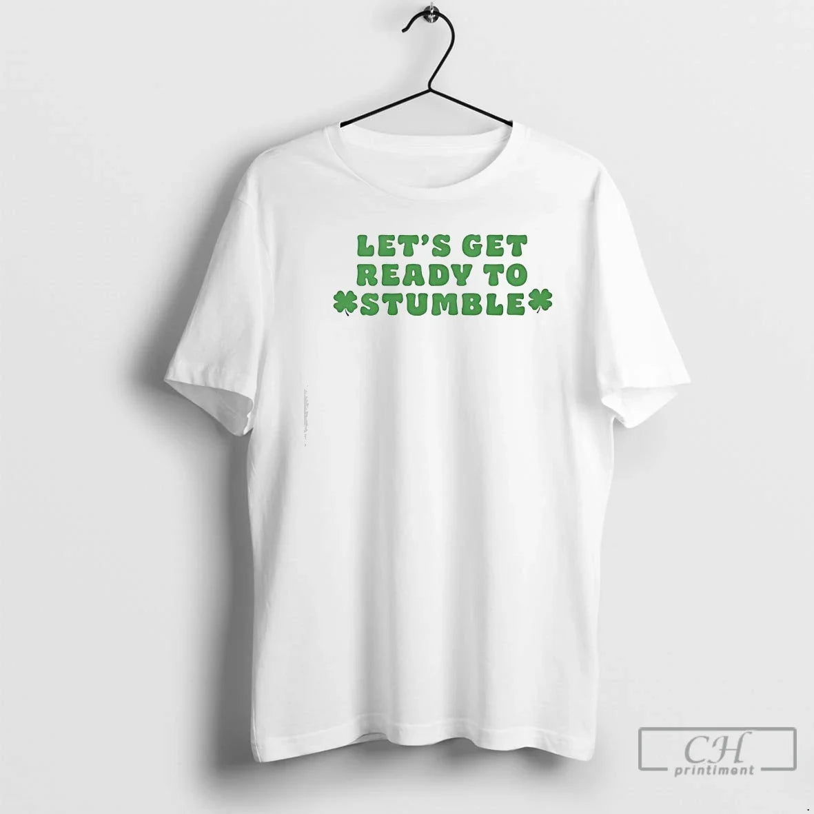Classic Lets Get Ready To Stumble Shamrock St Patricks Day Unisex
