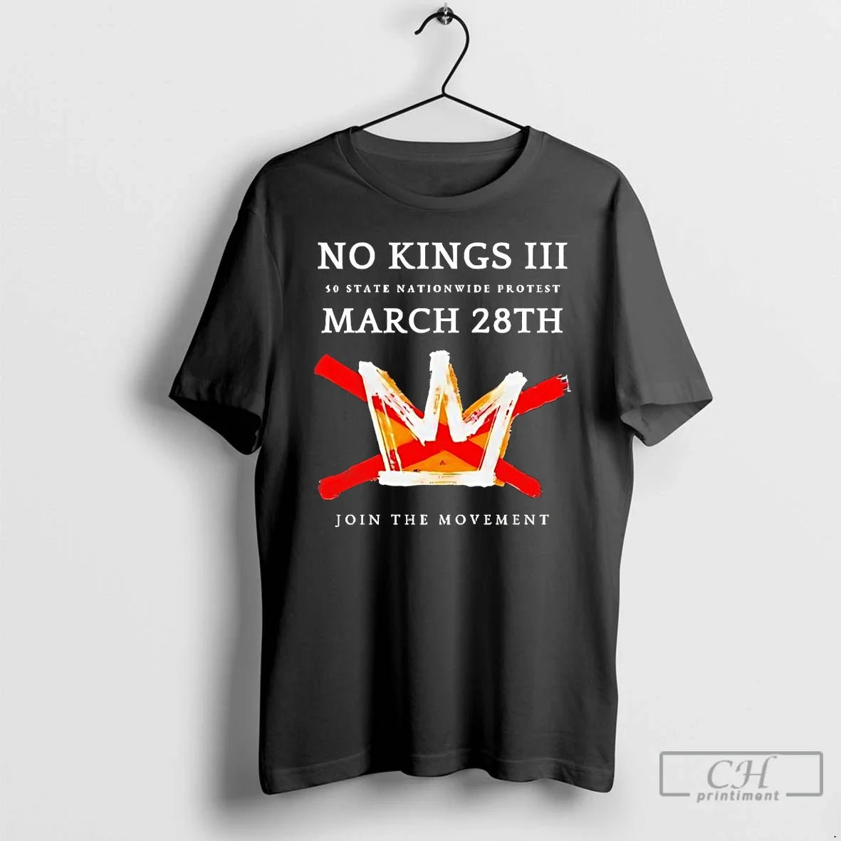 Classic No Kings Iii 50 State Nationwide Protest March 28th Join The Movement T Shirts Unisex