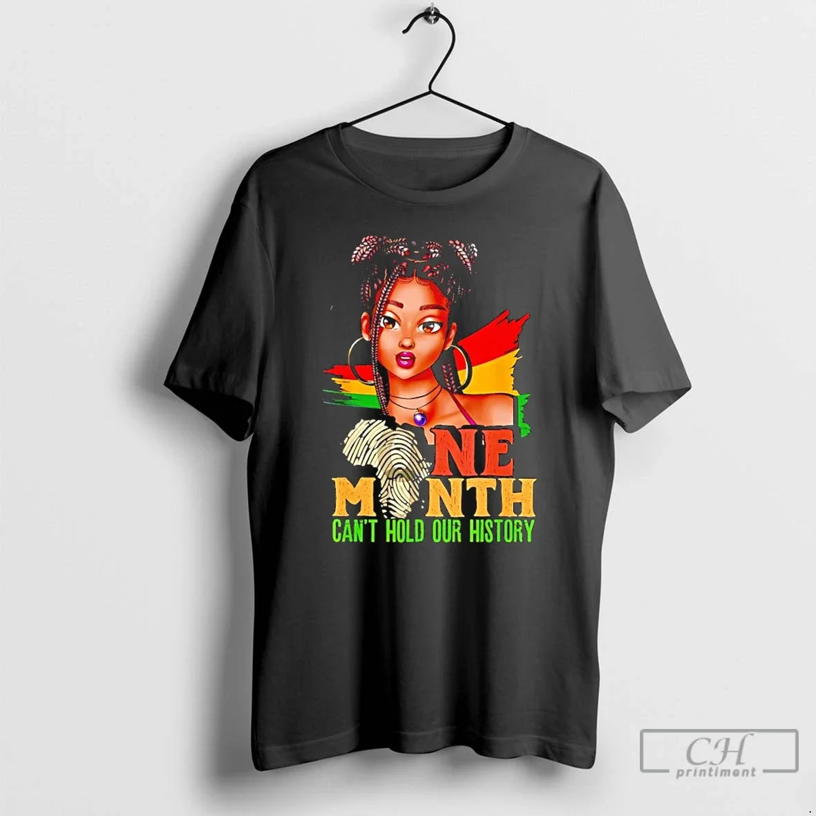 Classic One Month Cant Hold Our History Black History Month Unisex