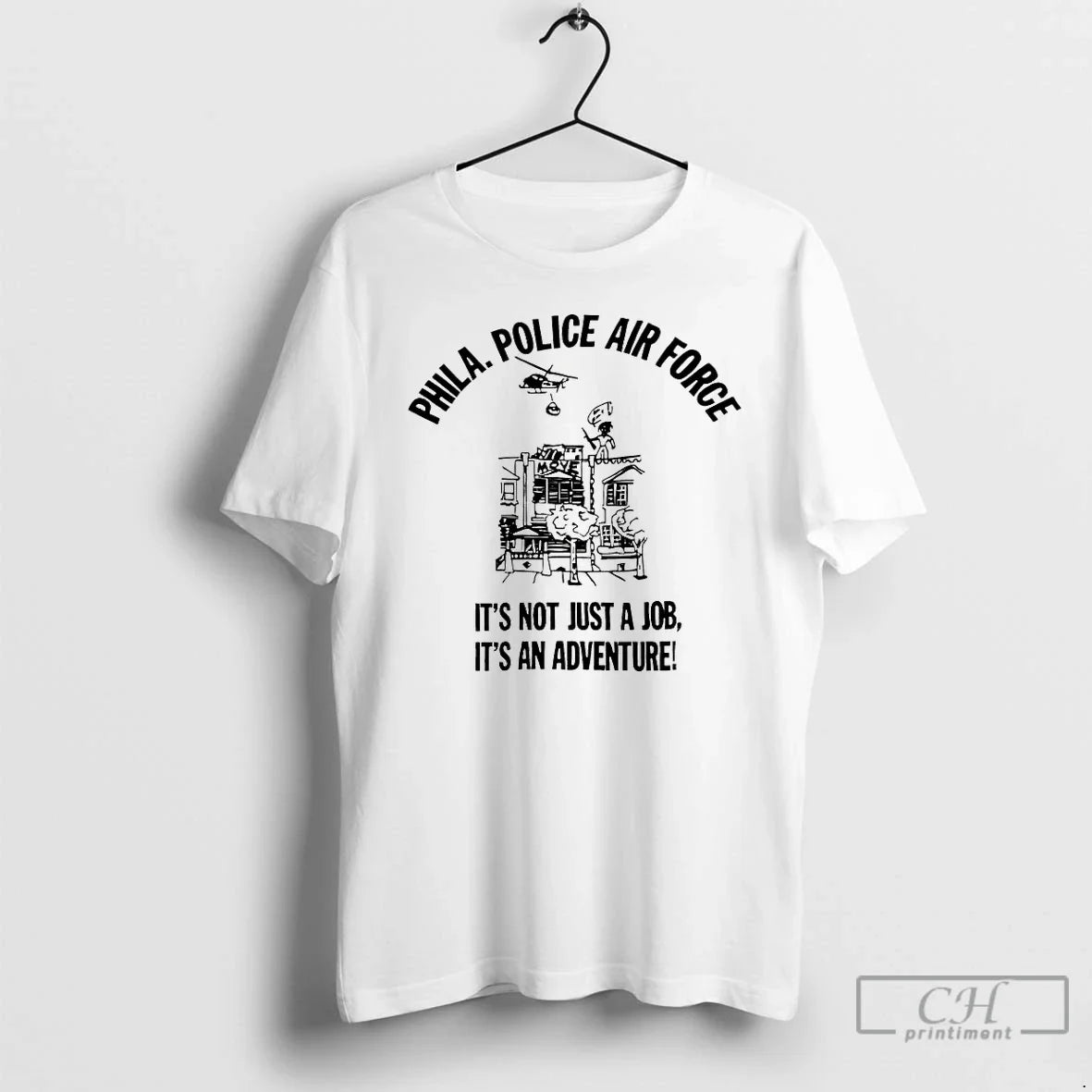 Classic Phila Police Air Force Its Not Just A Job Its An Adventure T Shirts Unisex