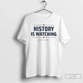 Classic Political Anti Trump History Is Watching Silence Is A Choice Unisex