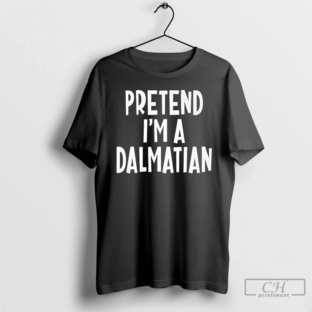 Classic Pretend Im A Dalmatian Dog Unisex
