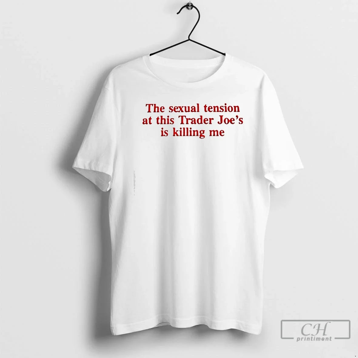 Classic The Sexual Tension At This Trader Joes Is Killing Me Unisex