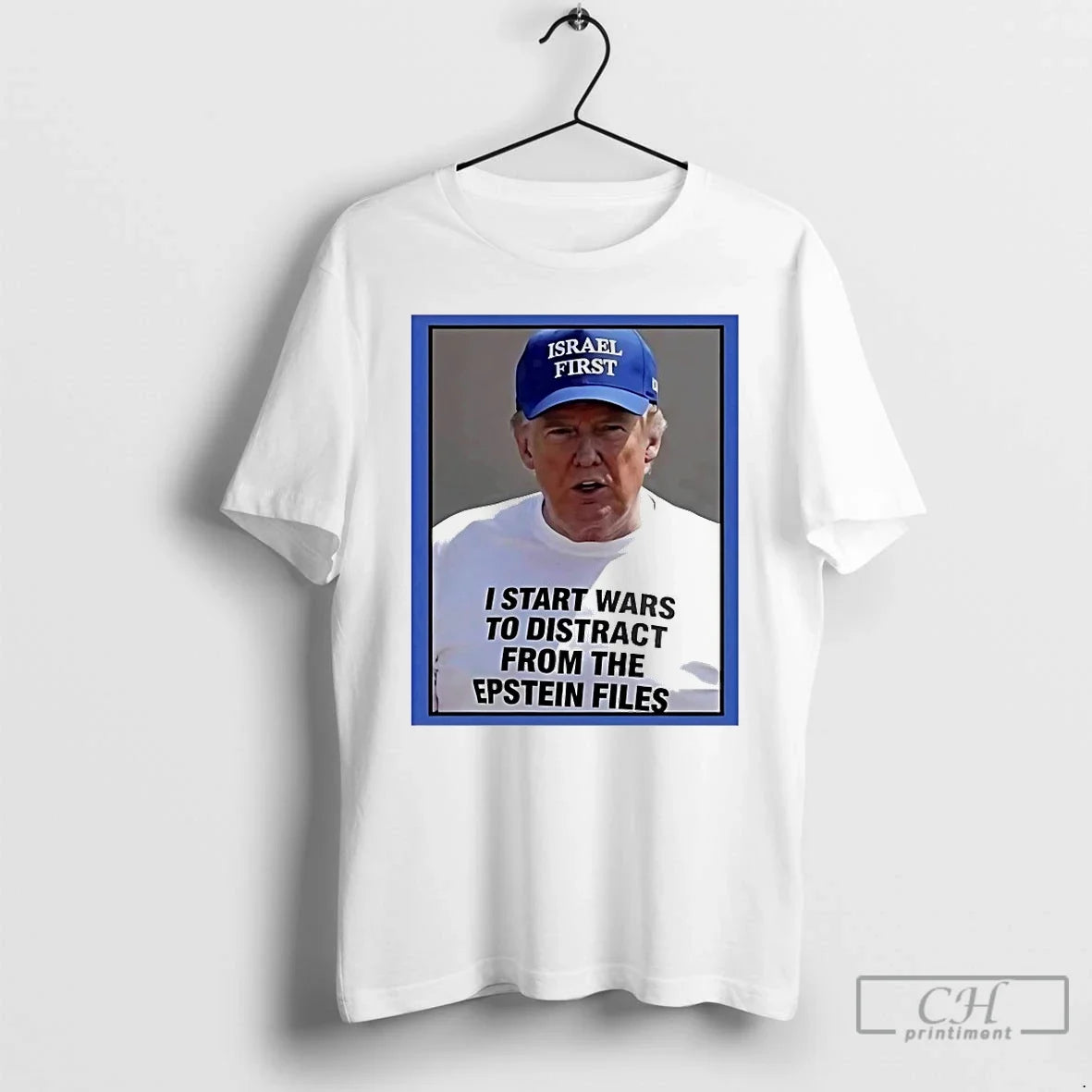 Classic Trump I Start Wars To Distract You Suckers From The Epstein Files T Shirts Unisex