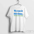 Classic We Ran It This Time Lx Champs Feb 8 2026 Unisex