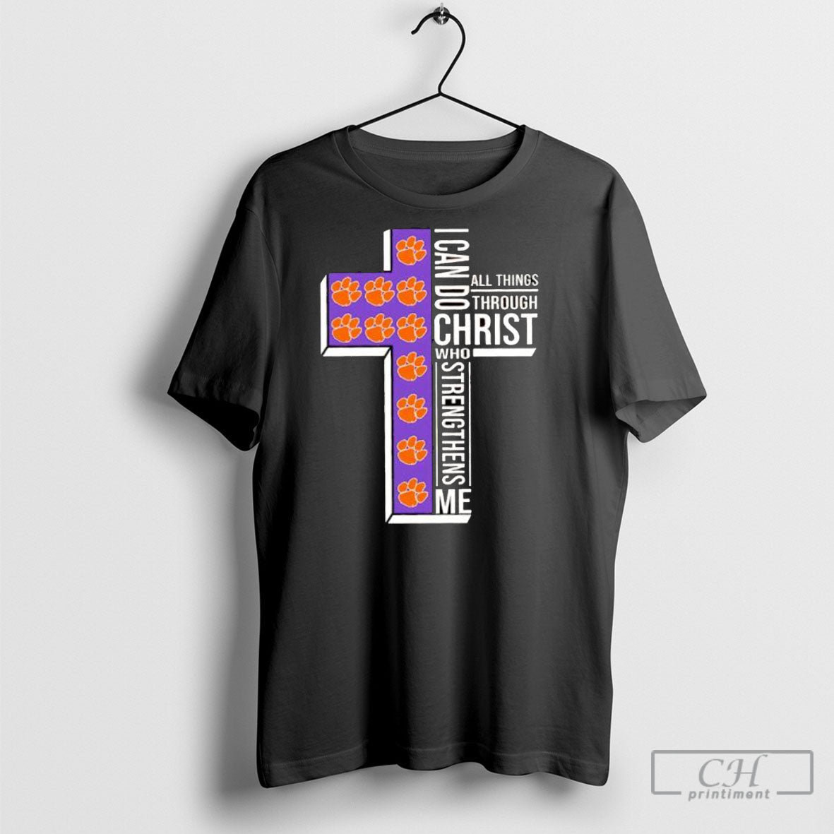 Clemson Tigers I Can Do All Things Through Christ Who Strengthens Me Shirts Unisex