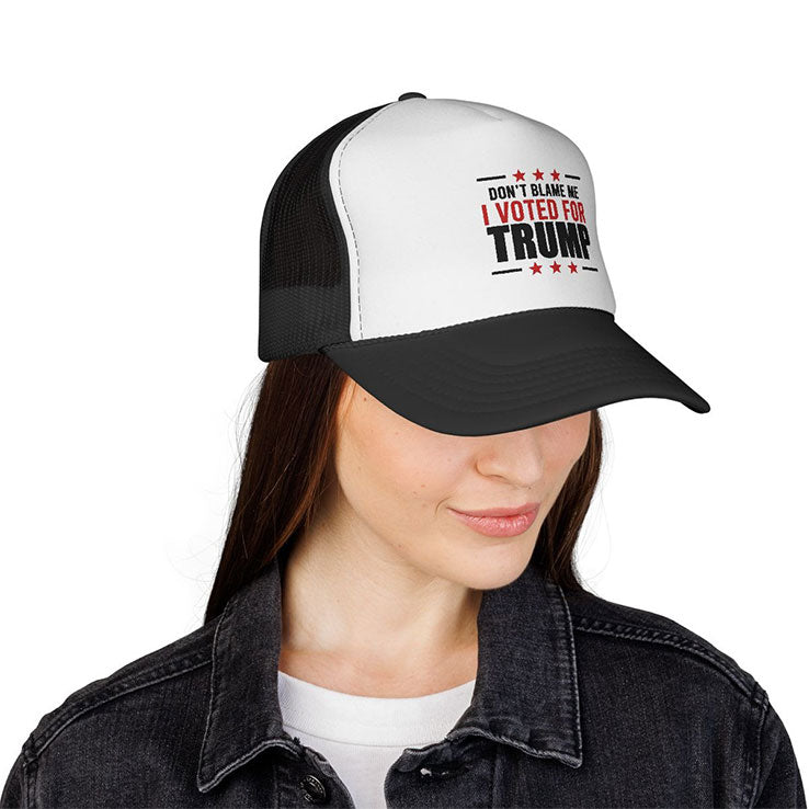 Don’t Blame Me I Voted For Trump Hat