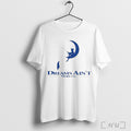 Dreams Aint Working T Shirt Unisex