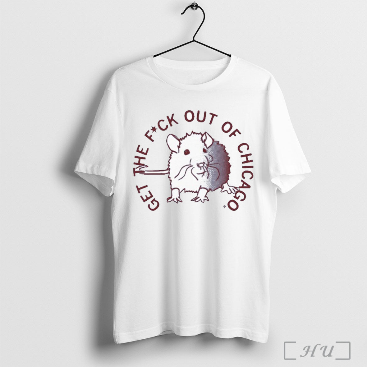 Get The Fuck Out Of Chicago T Shirt Unisex