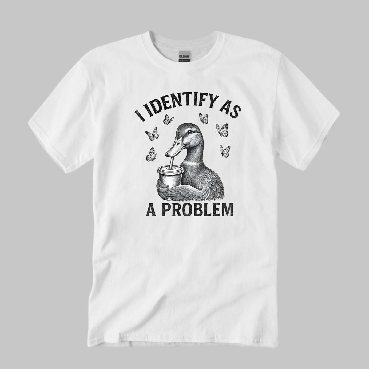 I Identify As A Problem Shirt