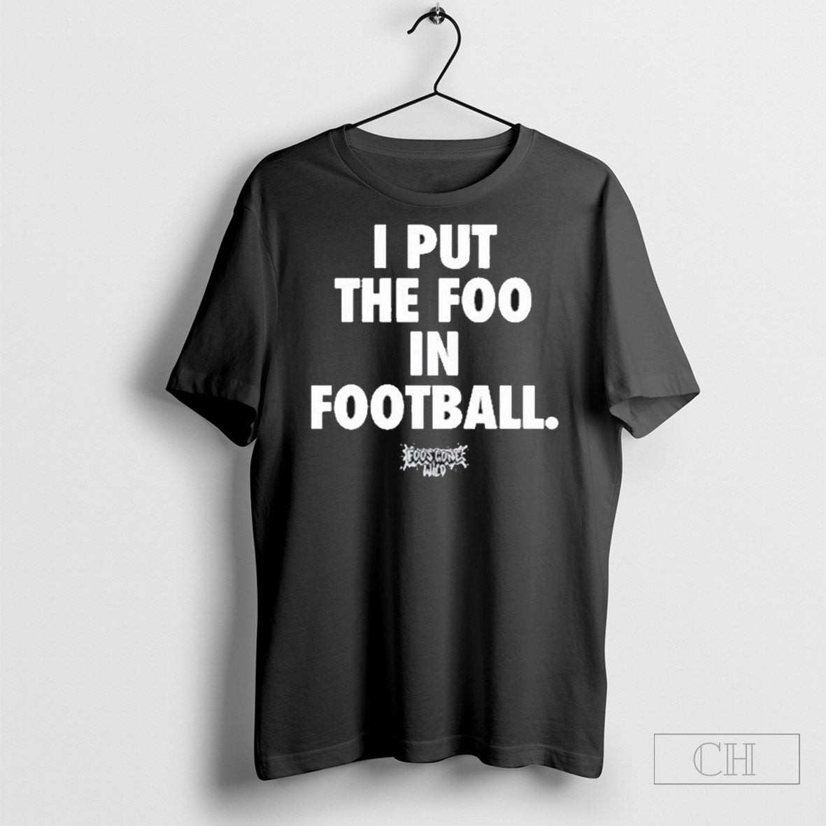 I Put The Foo In Football Shirts Unisex