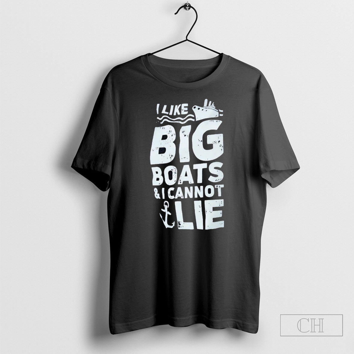 I Like Big Boats And I Cannot Lie Unisex