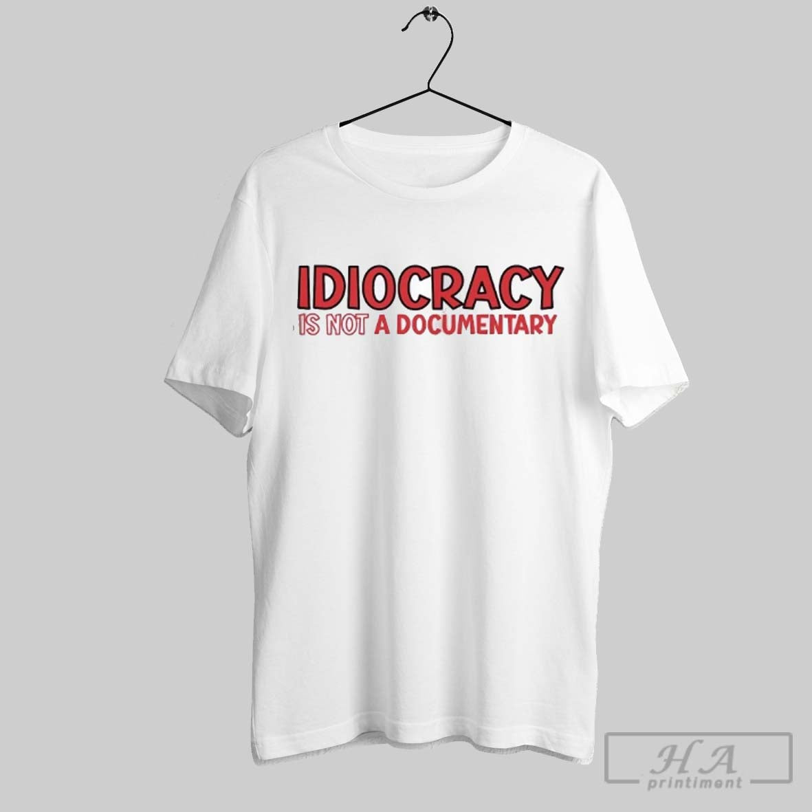 Idiocracy Not A Documentary Unisex