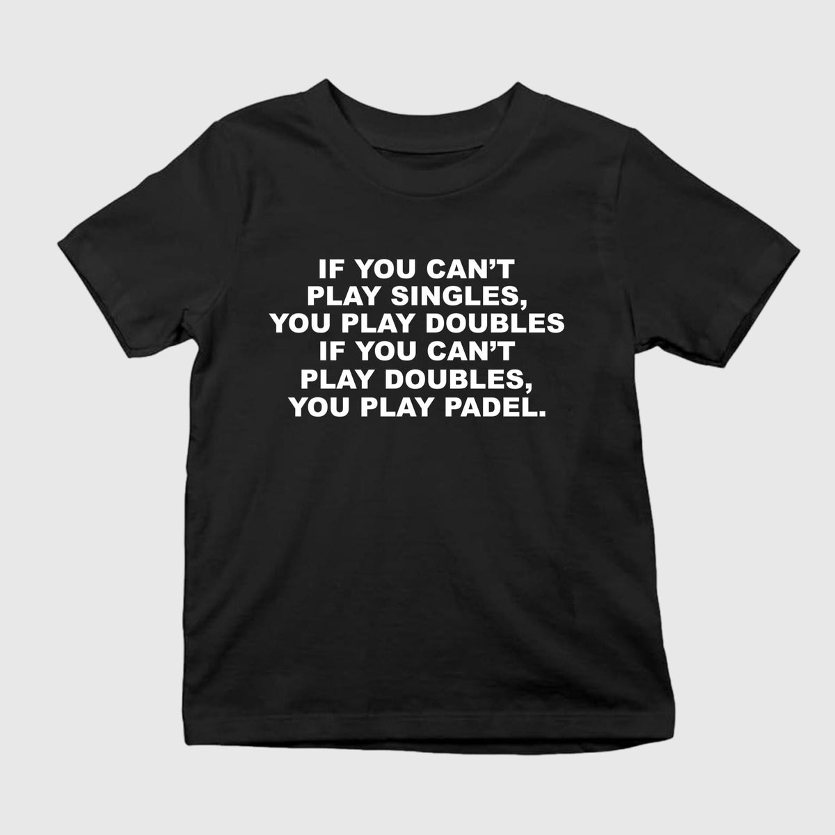 If You Can’t Play Singles You Play Doubles Shirt