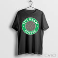 Its Mean Fucking Coffee T Shirt Unisex