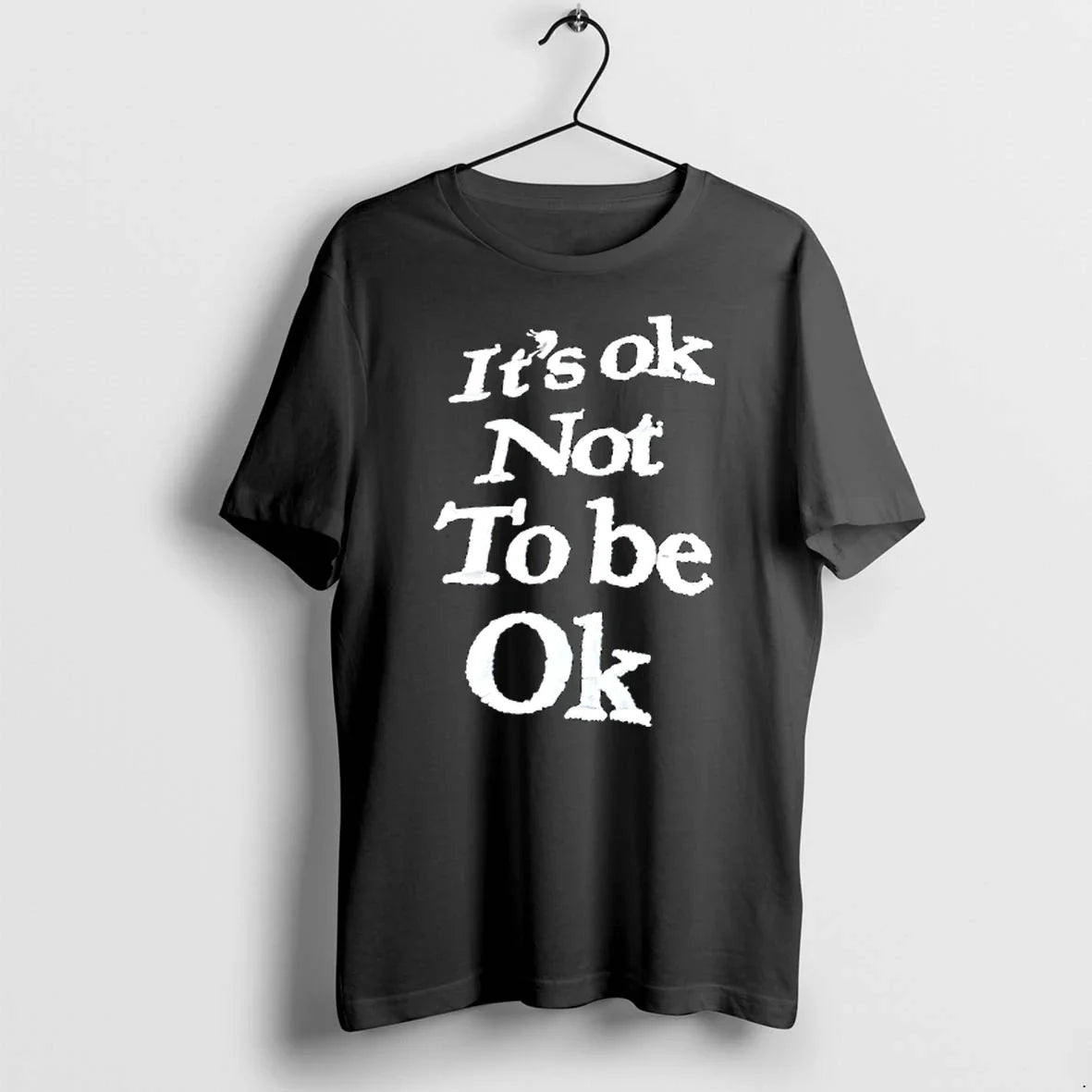 Its Ok Not To Be Ok Tshirts Sweater Unisex
