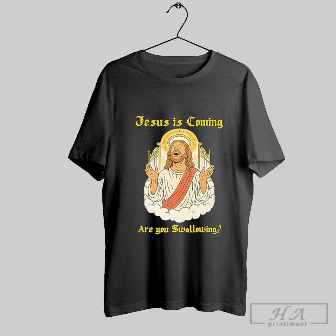Jesus Is Coming Are You Swallowing T Shirts Unisex