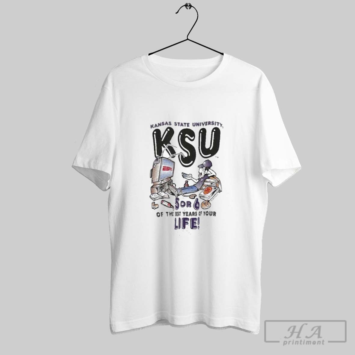 K State Wildcats 5 Or 6 Of The Best Years Of Your Life Unisex