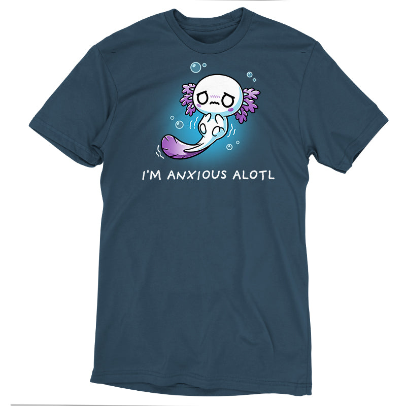 I'm Anxious Alotl Unisex