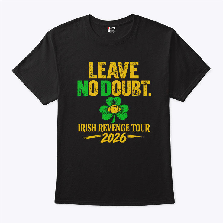 Leave No Doubt Irish Revenge Tour 2026 T Shirt