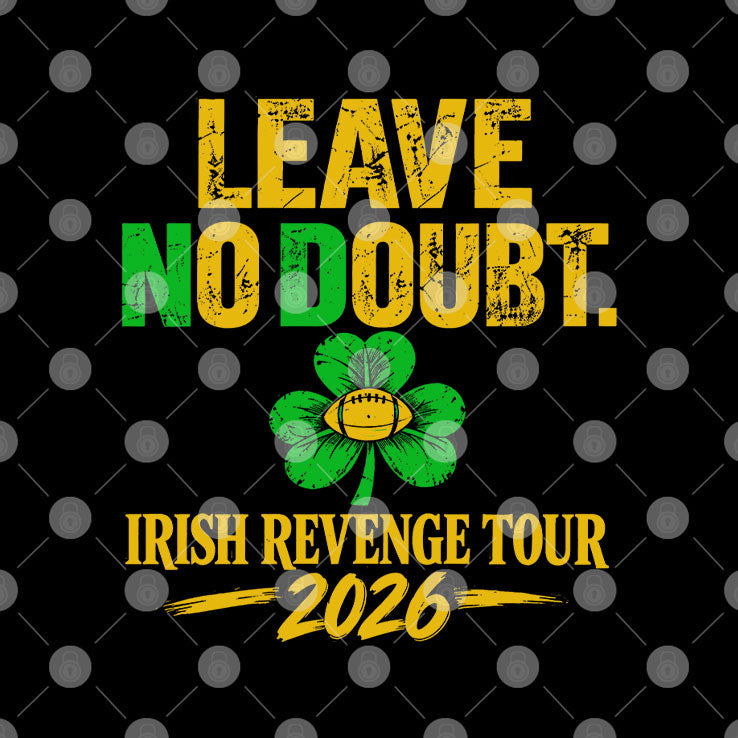 Leave No Doubt Irish Revenge Tour 2026 T Shirt
