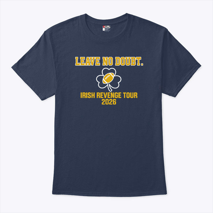 Leave No Doubt Irish Revenge Tour 2026 Shirt