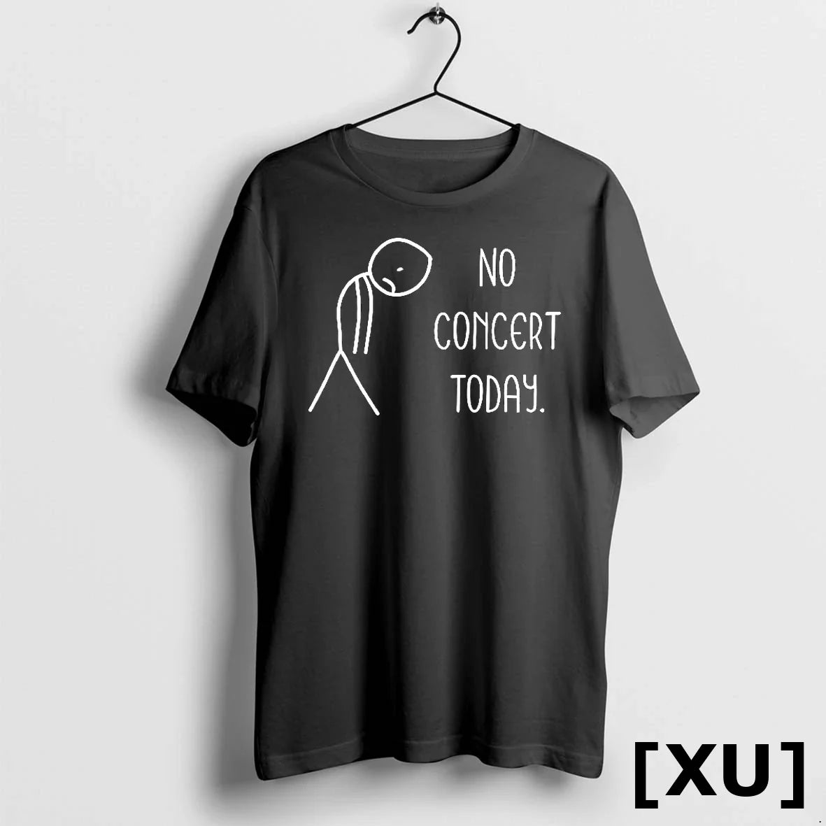 No Concert Today Tshirts Sweater Unisex