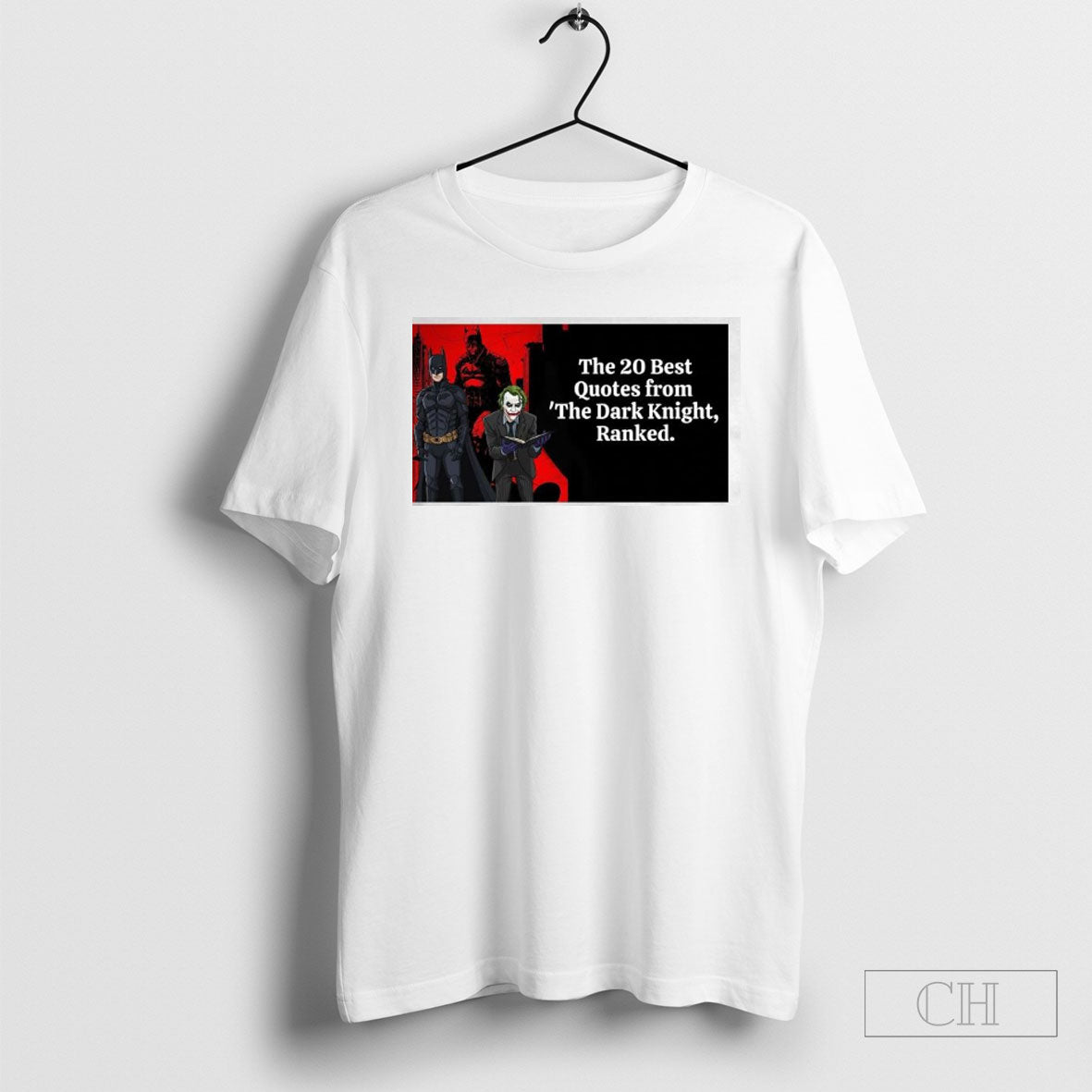 Official Best The 20 Best Quotes From The Dark Knight Ranked Shirts Unisex