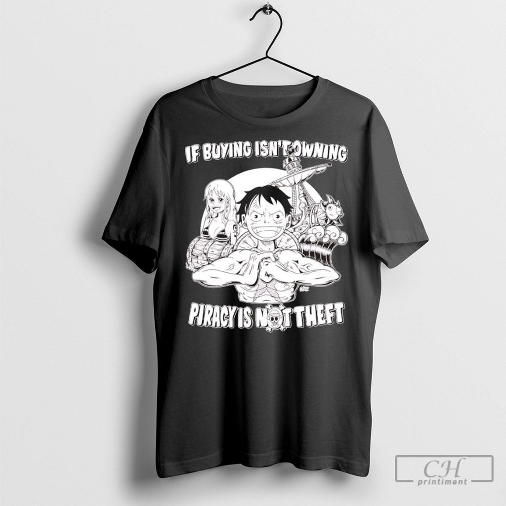 Official If Buying Isnt Owning Then Piracy Is Not Theft Sweater Unisex
