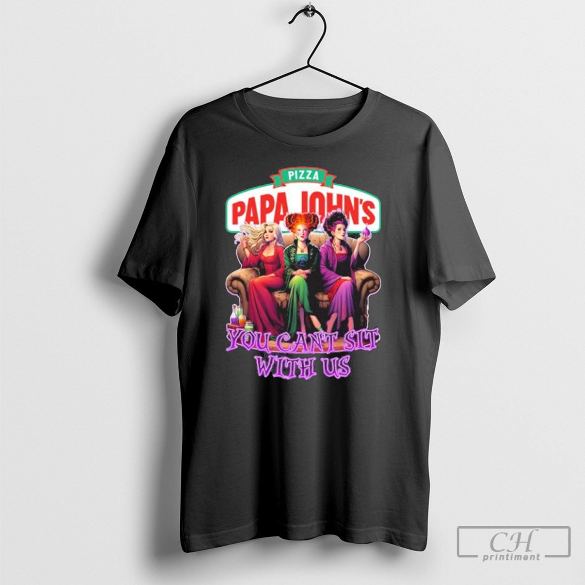 Official Papa Johns Pizza Hocus Pocus You Cant Sit With Us Halloween Shirt Sweater Tee Unisex