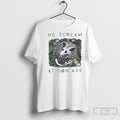 Official Possum He Scream At Own Ass Sweater Unisex