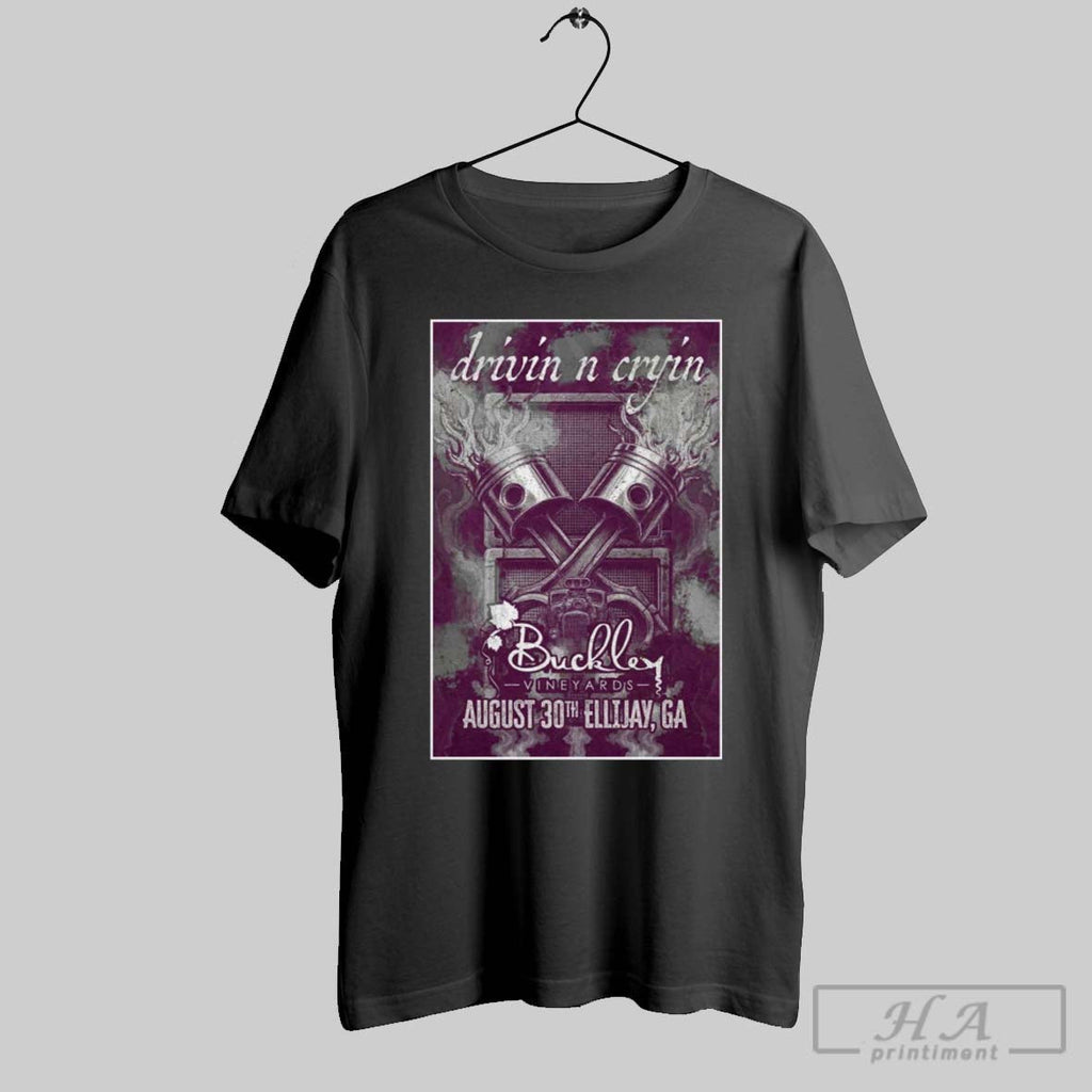 Official Poster Drivin N Cryin August 30 2025 Buckley Vineyards Ellijay Ga T Shirt Unisex
