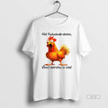 Official Trendy Chicken Well Fuckadoodle Dooooo Good Morning To You Unisex