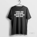 Official Trendy I Wish I Had Serotonin Instead Of This Huge Cock Unisex