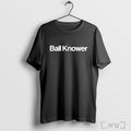 Officials Ball Knower T Shirt Unisex