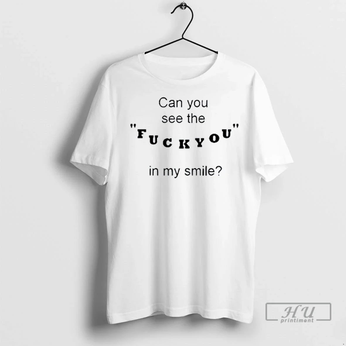 Officials Can You See The Fuck You In My Smile T Shirt Unisex