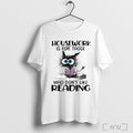 Officials Cat Housework Is For Those Who Dont Like Reading T Shirt Unisex