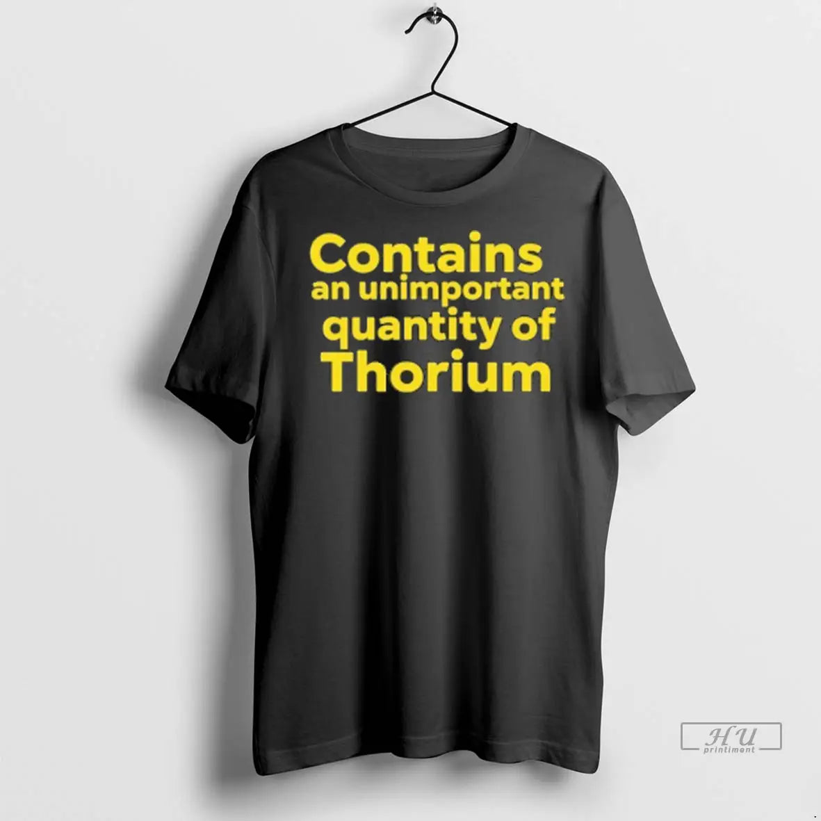 Officials Contains An Unimportant Quantity Of Thorium T Shirts Unisex