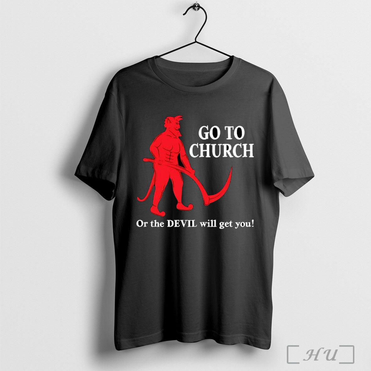 Officials Go To Church Or The Devil Will Get You T Shirt Unisex