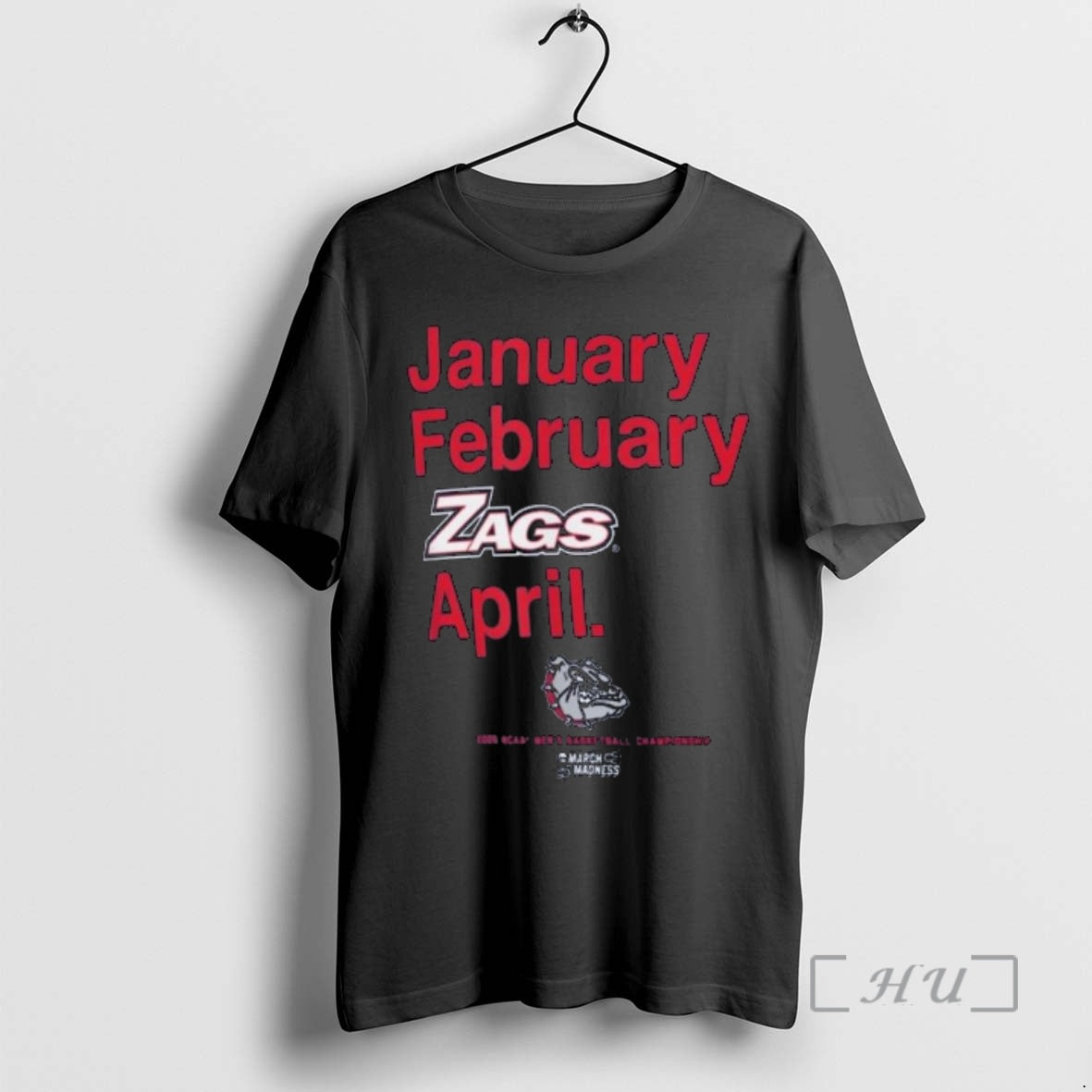 Officials Gonzaga Bulldogs January February Zags April 2026 Ncaa Mens Basketball Championship Premium T Shirts