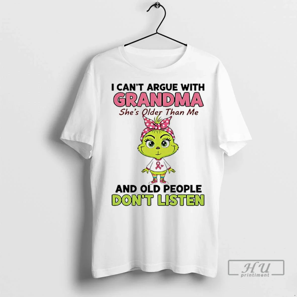 Officials Grinch Cancer I Cant Argue With Grandma Shes Older Than Me And Old People Unisex